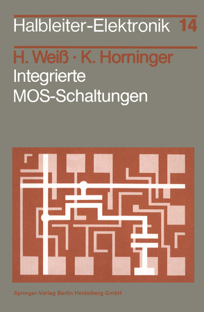 Integrierte MOS-Schaltungen von Horninger,  K., Weiss ,  H.