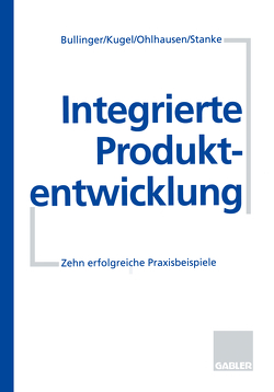 Integrierte Produktentwicklung von Bullinger,  Hans.-J. u.a.