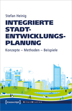 Integrierte Stadtentwicklungsplanung von Heinig,  Stefan