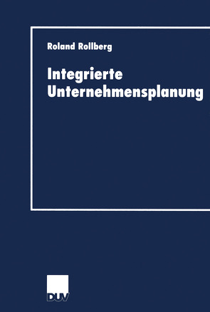 Integrierte Unternehmensplanung von Rollberg,  Roland