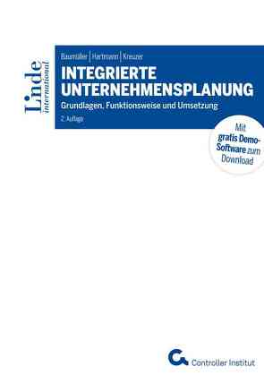 Integrierte Unternehmensplanung von Baumüller,  Josef, Hartmann,  Achim, Kreuzer,  Christian
