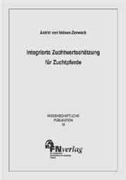 Integrierte Zuchtwertschätzung für Zuchtpferde von Velsen-Zerweck,  Astrid von