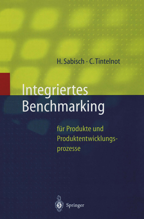 Integriertes Benchmarking von Sabisch,  Helmut, Tintelnot,  Claus