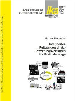 Integriertes Fußgängerschutz-Bewertungsverfahren für Kraftfahrzeuge von Hamacher,  Michael