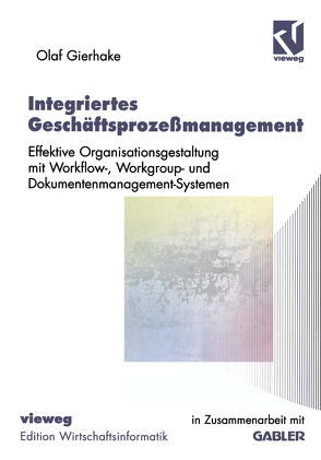 Integriertes Geschäftsprozeßmanagement von Gierhake,  Olaf