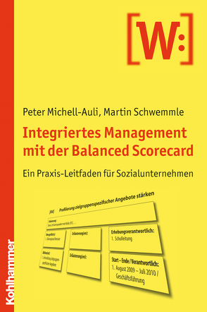 Integriertes Management mit der Balanced Scorecard von Michell-Auli,  Peter, Schwemmle,  Martin