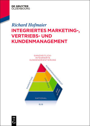 Integriertes Marketing-, Vertriebs- und Kundenmanagement von Hofmaier,  Richard