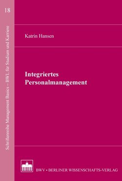 Integriertes Personalmanagement von Hansen,  Katrin, Pepels,  Werner