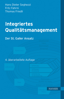 Integriertes Qualitätsmanagement von Fahrni,  Fritz, Friedli,  Thomas, Seghezzi,  Hans Dieter