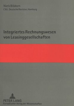 Integriertes Rechnungswesen von Leasinggesellschaften von Blödorn,  Niels