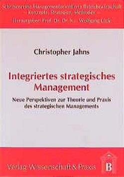 Integriertes stragegisches Management. von Jahns,  Christopher