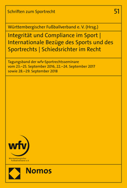 Integrität und Compliance im Sport – Internationale Bezüge des Sports und des Sportrechts – Schiedsrichter im Recht von Württembergischer Fußballverband e.V.