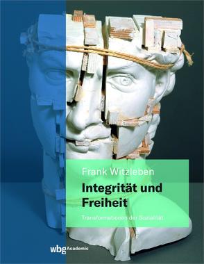 Integrität und Freiheit von Witzleben,  Frank