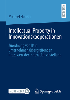 Intellectual Property in Innovationskooperationen von Horeth,  Michael