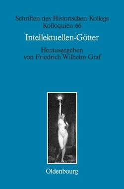 Intellektuellen-Götter von Graf,  Friedrich Wilhelm, Müller-Luckner,  Elisabeth