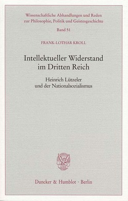 Intellektueller Widerstand im Dritten Reich. von Kroll,  Frank-Lothar