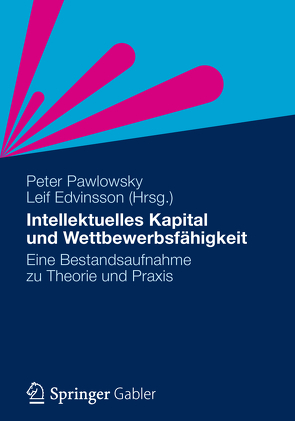 Intellektuelles Kapital und Wettbewerbsfähigkeit von Edvinsson,  Leif, Pawlowsky,  Peter
