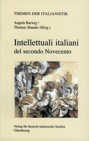 Intellettuali italiani del secondo Novecento von Barwig,  Angela, Stauder,  Thomas