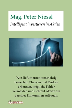 Intelligent investieren in Aktien von Niessl,  Mag. Peter