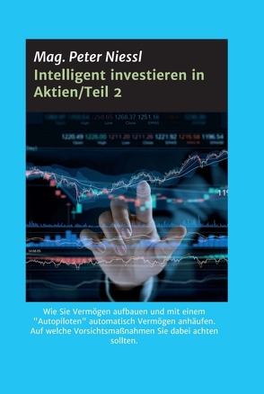 Intelligent investieren in Aktien/Teil 2 von Niessl,  Mag. Peter