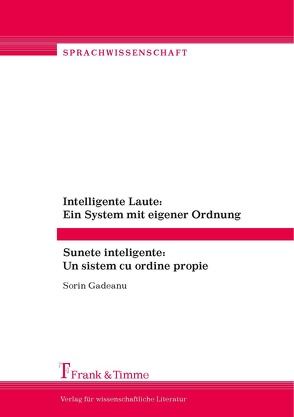 Intelligente Laute: Ein System mit eigener Ordnung/Sunete inteligente: Un sistem cu ordine propie von Gadeanu,  Sorin