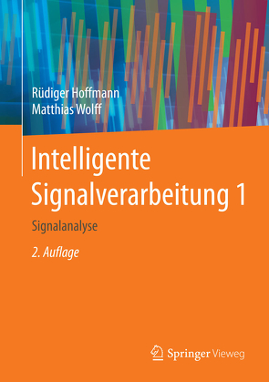 Intelligente Signalverarbeitung 1 von Hoffmann,  Rüdiger, Wolff,  Matthias