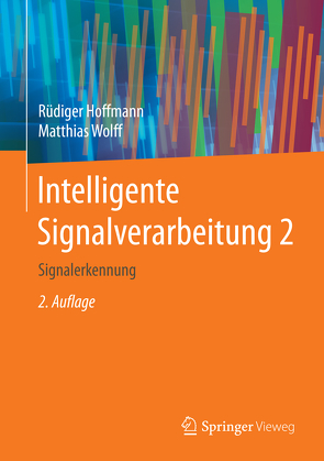 Intelligente Signalverarbeitung 2 von Hoffmann,  Rüdiger, Wolff,  Matthias