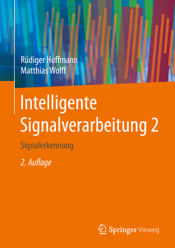 Intelligente Signalverarbeitung 2 von Hoffmann,  Rüdiger, Wolff,  Matthias