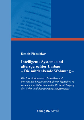 Intelligente Systeme und altersgerechter Umbau – Die mitdenkende Wohnung – von Pielsticker,  Dennis