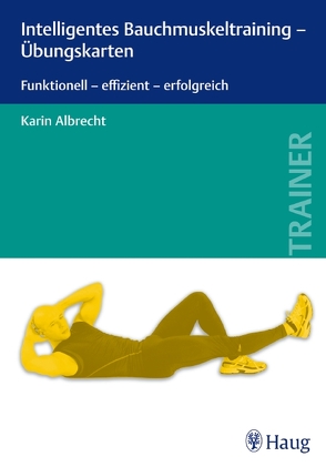 Intelligentes Bauchmuskeltraining – Übungskarten von Albrecht,  Karin