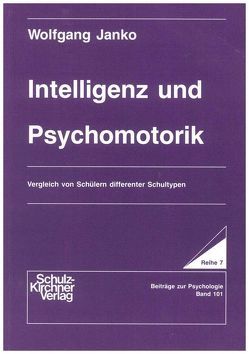Intelligenz und Psychomotorik von Janko,  Wolfgang