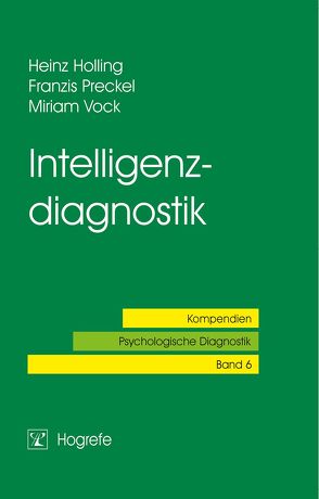 Intelligenzdiagnostik von Holling,  Heinz, Preckel,  Franzis, Vock,  Miriam