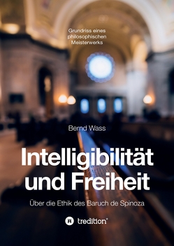 Intelligibilität und Freiheit von Waß,  Bernd