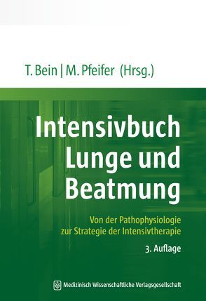 Intensivbuch Lunge und Beatmung von Bein,  Thomas, Pfeifer,  Michael