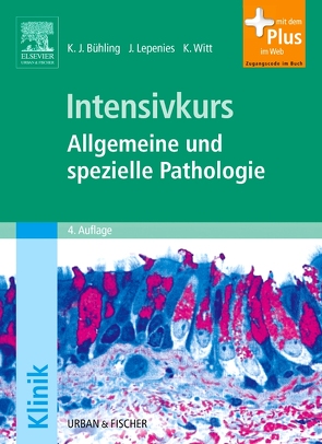 Intensivkurs: Allgemeine und Spezielle Pathologie von Bühling,  K. J., Lepenies,  J., Witt,  K.