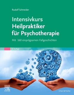 Intensivkurs Heilpraktiker für Psychotherapie von Hübner,  Heike, Kosthorst,  Martha, Schneider,  Rudolf