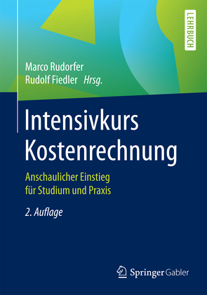 Intensivkurs Kostenrechnung von Fiedler,  Rudolf, Rudorfer,  Marco