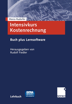 Intensivkurs Kostenrechnung von Fiedler,  Rudolf, Rudorfer,  Marco