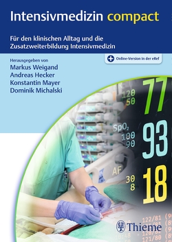 Intensivmedizin compact von Hecker,  Andreas, Mayer,  Konstantin, Michalski,  Dominik, Weigand,  Markus