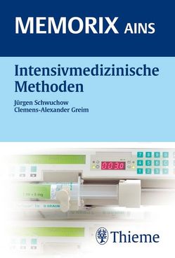 Intensivmedizinische Methoden von Greim,  Clemens-Alexander, Schwuchow,  Jürgen