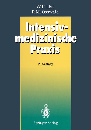 Intensivmedizinische Praxis von List,  Werner F., Osswald,  Peter M.