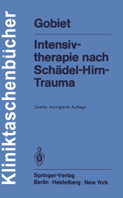 Intensivtherapie nach Schädel-Hirn-Trauma von Gobiet,  W.