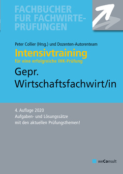 Intensivtraining Gepr. Wirtschaftsfachwirt/in von Collier,  Peter, Fresow,  Reinhard, Sielmann,  Michael, Steines,  Klaus