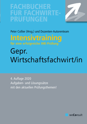 Intensivtraining Gepr. Wirtschaftsfachwirt/in von Collier,  Peter, Fresow,  Reinhard, Sielmann,  Michael, Steines,  Klaus