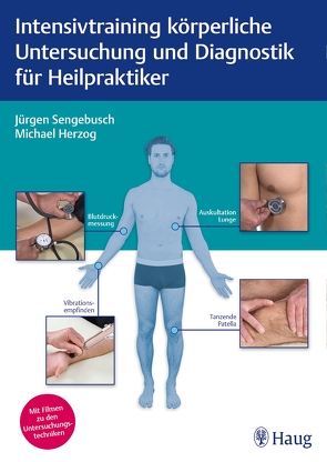 Intensivtraining körperliche Untersuchung und Diagnostik für Heilpraktiker von Herzog,  Michael, Sengebusch,  Jürgen