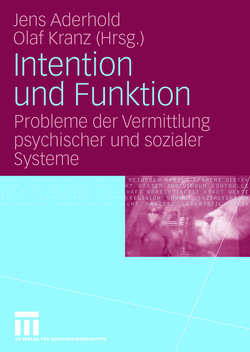 Intention und Funktion von Aderhold,  Jens, Kranz,  Olaf
