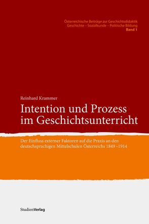 Intention und Prozess im Geschichtsunterricht von Krammer,  Reinhard