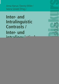 Inter- and Intralinguistic Contrasts / Inter- und intralinguistische Kontraste von Hanus,  Anna, Miller,  Dorota, Szwed,  Iwona