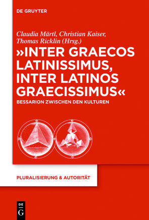 „Inter graecos latinissimus, inter latinos graecissimus“ von Kaiser,  Christian, Märtl,  Claudia, Ricklin,  Thomas