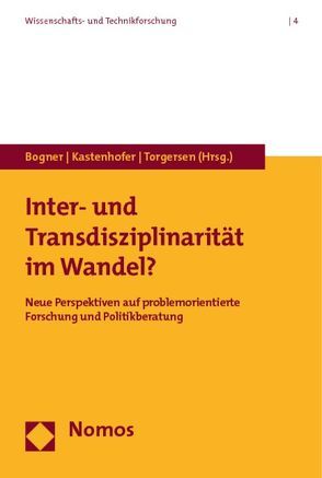 Inter- und Transdisziplinarität im Wandel? von Bogner,  Alexander, Kastenhofer,  Karen, Torgersen,  Helge